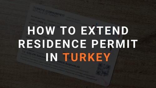 How to extend residence permit in Turkey: article cover