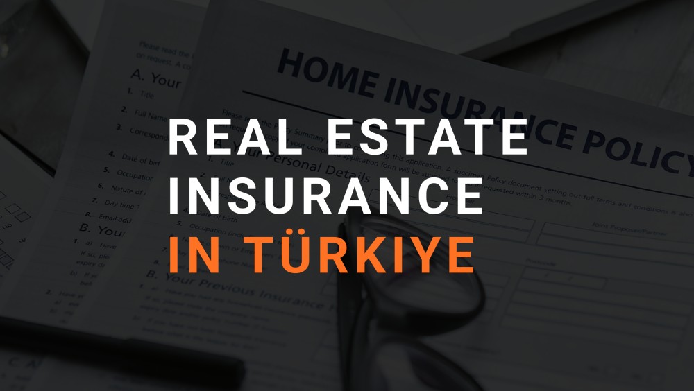 Real estate insurance in Turkey