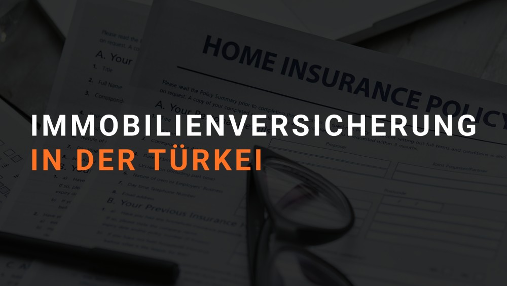 Immobilienversicherung in der Türkei: Artikelschutz