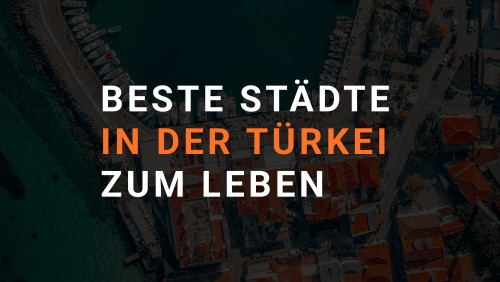 Die besten Städte zum Leben in der Türkei